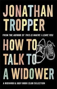 How to Talk to a Widower... By Tropper, Jonathan, Paperback,Very Good - Picture 1 of 1
