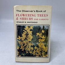 The Observer's Book of Flowering Trees & Shrubs for Gardens - Whitehead (HB DJ)