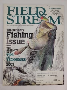 Field & Stream Magazine April 2003 Ultimate Fishing Issue Best Tips Techniques - Imagen 1 de 9