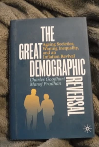 Great Demographic Reversal : Ageing Societies, Waning Inequality BY Goodhart - Picture 1 of 10