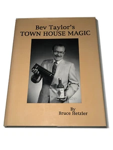 BEV TAYLOR’S TOWN HOUSE MAGIC (CA. 1993) PLUS EXTRA PUB. / Vintage Magic Book - Picture 1 of 2