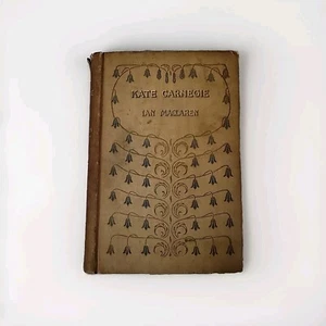 Kate Carnegie by Ian Maclaren 1896 Hardcover Dodd Mead and Company First Edition - Picture 1 of 8