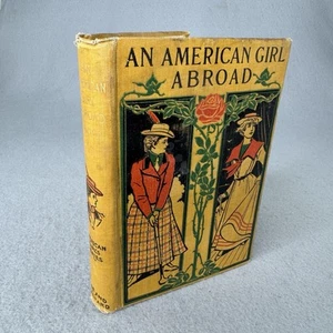Ein amerikanisches Mädchen im Ausland von Adeline Trafton 1900 Hardcover HC viktorianisch Boston - Bild 1 von 9