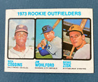 1973 ROOKIE OUTFIELDERS BASEBALL CARD TOPPS HIGH #611 ZISK, COGGINS, WOHLFORD