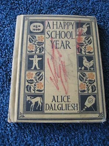 Reading Book-A Happy School Year-Alice Dalgliesh-pictures by Mary Brand-1924-Rea - Picture 1 of 5