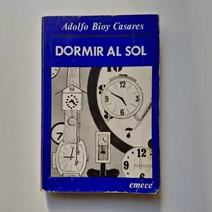 Adolfo Bioy Casares - Dormir al sol - Emecé 1974 - Picture 1 of 3