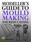 Alex Hornor Modeller's Guide to Mould Making and Resin Casting (Taschenbuch)