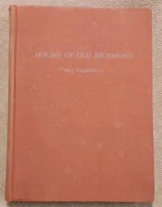 Houses of Old Richmond ~ Mary Wingfield Scott ~ 1941 Valentine Museum HC 1st Ed - Picture 1 of 15