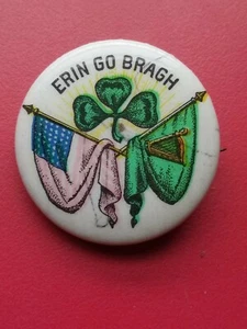 VTG PINBACK PIN BUTTON◾*ERIN GO BRAGH*◾IRISH/AMERICAN FLAGS THEME ST. PATS DAY - Picture 1 of 4