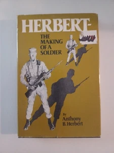 Herbert : The Making of a Soldier by Anthony B. Herbert (1982 BCE) Korean War - Picture 1 of 9