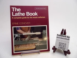 The Lathe Book: A Complete Guide for the Wood Craftsman Conover, Ernie - Picture 1 of 3