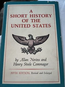A Short History of the United States by Nevins Allan and Commager Steele Henry - Picture 1 of 1
