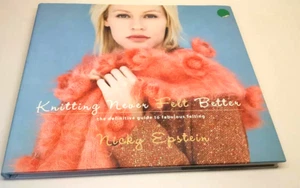 Nicky Epstein Knitting Never Felt Better - the definitive guide to fabulous felt - Picture 1 of 1