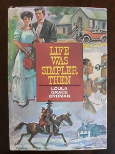 Life Was Simpler Then by Loula Grace Erdman - 1963 HCDJ - Third Printing - Imagen 1 de 12