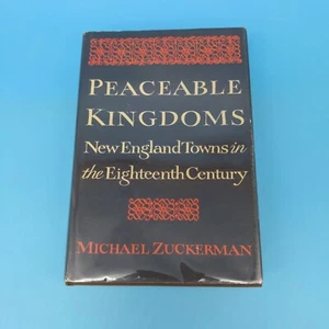 Peaceable Kingdoms New England Towns 18th Century Zuckerman 1st 1970 US History - Imagen 1 de 10