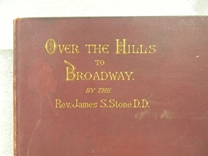 Vintage 1893 : Over The Hils To Broadway : Rev. James S. Stone D.D. - 7C7 - Picture 1 of 12