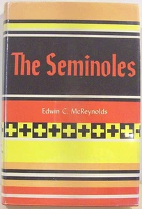 The Seminoles by McReynolds 1957 ~ A History of Seminole Tribe - Imagen 1 de 3