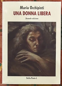Libri Maria Occhipinti - Una donna libera - 2021 - Picture 1 of 1