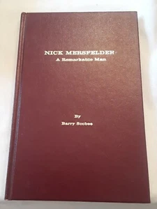 Nick Mersfelder: A Remarkable Man SIGNED - Barry Scobee HC Texas 1969 LTD ED. - Foto 1 di 12