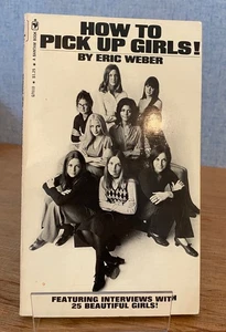HOW TO PICK UP GIRLS by Eric Weber 1971 Near FINE Copy - Picture 1 of 8