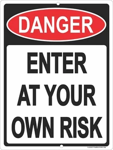 Danger Enter At Your Own Risk Sign 9"x12" Metal - Picture 1 of 3
