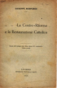 mx12 LA CONTRO-RIFORMA E LA RESTAURAZIONE CATTOLICA di Giuseppe Morpurgo - 1925 - Imagen 1 de 1