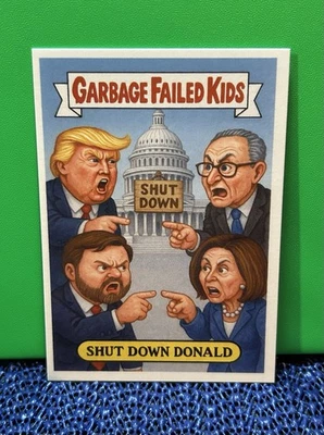 Tarjeta Garbage Failed Kids 2025 cierre del gobierno Trump Pelosi Schumer Vance - no Gpk Foto 1 de 2