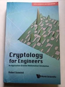 Cryptology for Engineers : An Application-Oriented Mathematical Introduction by - Picture 1 of 9