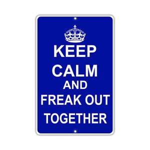 Letrero de metal de aluminio Keep Calm And Freak Out Together decoración de pared aviso novedad - Imagen 1 de 1