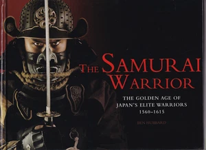 THE SAMURAI WARRIOR: THE GOLDEN AGE by Ben Hubbard (2014 Hardcover){C12} - Picture 1 of 2