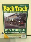 Backtrack-Britains Railway History Magazine Sept 1987-July 2013-Select Any Issue