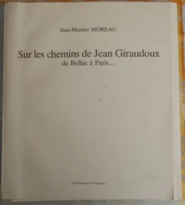 Jean-Maurice Moreau   1985 Sur Les Chemins De Jean Giraudoux de bellac a paris - Imagen 1 de 12
