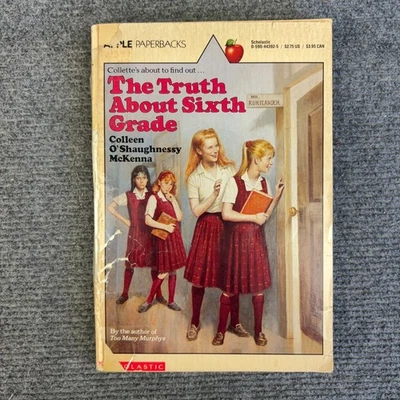 The Truth About Sixth Grade Colleen O'Shaughnessy McKenna 1991 RARE Apple Book - Image 1 of 4