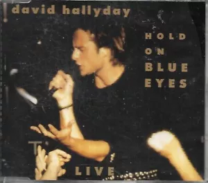 MAXI CD SINGLE 3 TITRES DAVID HALLYDAY HOLD ON BLUE EYES LIVE 1992 NEUF SCELLE - Foto 1 di 1
