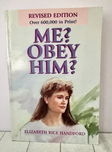 Me? Obey Him? The Obedient Wife & God's Way of Happiness & Blessing in the Home - Foto 1 di 3
