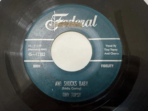 Doo Wop R&B 45 - Tiny Topsy "Aw! Shucks Baby"/"Miss You So" Federal Clean HEAR - Bild 1 von 2