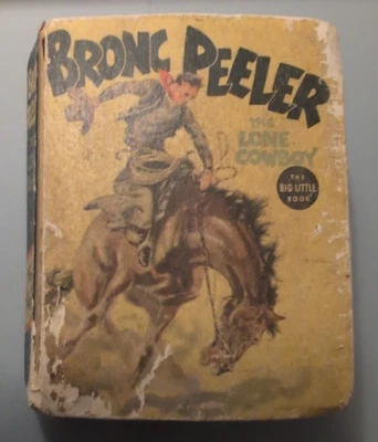 Bronc Peeler The Lone Cowboy - 1937 - Big Little Book #1417 - Image 1 of 4