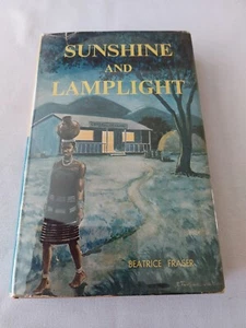 Sunshine and Lamplight by Beatrice Fraser - SIGNED First Edition 1950 - Picture 1 of 8