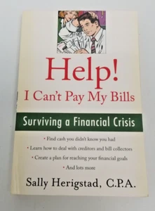 Help! I Can't Pay My Bills: Surviving a Financial Crisis Herigstad, C.P.A. self - Picture 1 of 12