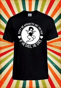 Don't Be Afraid To Get On Top T-Shirt Herren Damen Unisex Baseball T-Shirt Oberteil 3108 - Bild 1 von 7