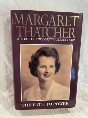 MARGARET THATCHER AUTOGRAPHED "The PATH TO POWER" 1995 UK PRIME MINISTER MEMOIR - Image 1 of 4