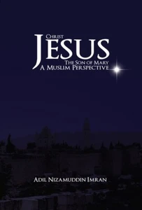 Christ Jesus the Son of Mary, Muslim Perspective Islam - 0.5"x5.5"x8.5" - Picture 1 of 4