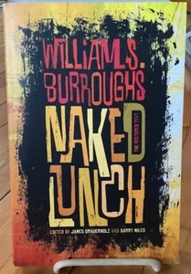 Naked Lunch: The Restored Text by William S Burroughs . Grove Press 2001 New - Imagen 1 de 4