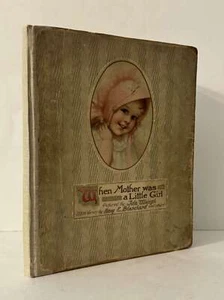 When Mother Was a Little Girl Ida Waugh & Amy Blanchard HC - Imagen 1 de 5