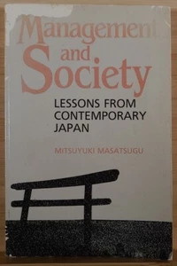*SIGNED* Management and Society by Mitsuyuki Masatsugu - Lessons From Japan - Imagen 1 de 8