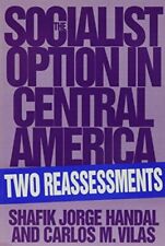 Carlos M. Vilas Shafik Jorge Ha The Socialist Option in Central Ame (Paperback)