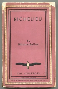 Richelieu / Hilaire Belloc / Albatross Modern Continental Library ~ COPYRIGHT ED - Picture 1 of 1