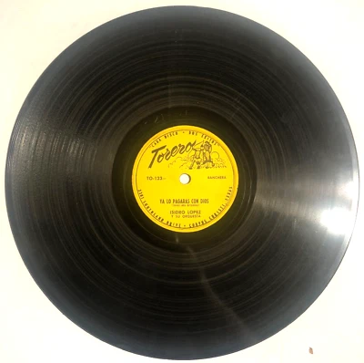 Isidro Lopez Latin 78 rpm 10" Record Ya Lo Pagras Con Dios / Que Dios No Perdone Foto 1 de 2
