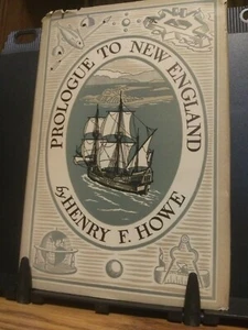1943 "Prologue to New England" by Henry F. Howe Good+ Unmarked 1st Edition w/DJ - Picture 1 of 6