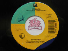 CHICAGO: I Don't Want To Live Without Your Love / I Stand Up, 45 RPM VG (O9)